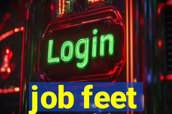 job feet